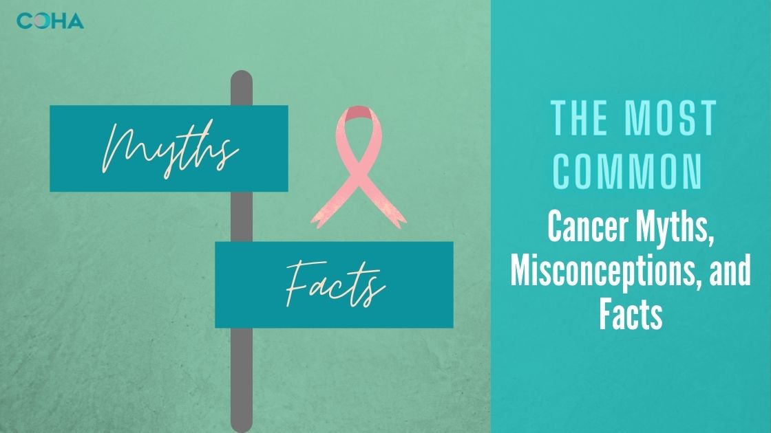 The Most Common Cancer Myths, Misconceptions, and Facts